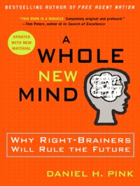 cover of the book A whole new mind : why right-brainers will rule the future