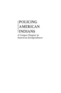 cover of the book Policing American Indians : a unique chapter in American jurisprudence