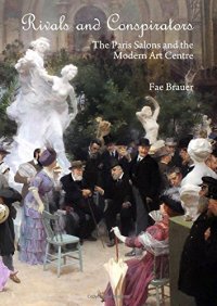 cover of the book Rivals and Conspirators : the Paris Salons and the Modern Art Centre