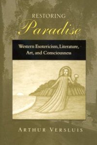 cover of the book Restoring paradise : Western esotericism, literature, art, and consciousness