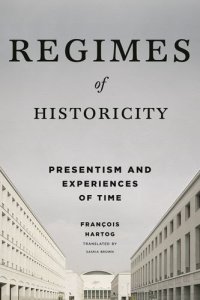 cover of the book Regimes of historicity : presentism and experiences of time