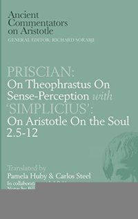 cover of the book Priscian: "On Theophrastus on sense-perception" with 'Simplicius': "On Aristotle on the soul 2.5-12"