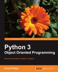 cover of the book Python 3 object oriented programming : harness the power of Python 3 objects