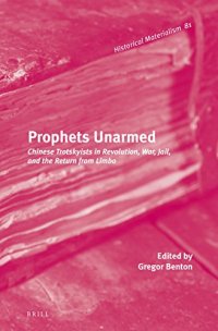 cover of the book Prophets unarmed : Chinese Trotskyists in revolution, war, jail, and the return from limbo