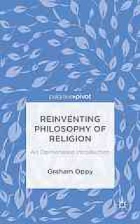 cover of the book Reinventing philosophy of religion : an opinionated introduction