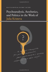 cover of the book Psychoanalysis, Aesthetics, and Politics in the Work of Julia Kristeva