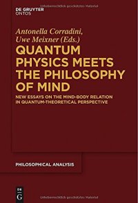 cover of the book Quantum physics meets the philosophy of mind : new essays on the mind-body relation in quantum-theoretical perspective