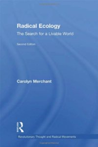 cover of the book Radical ecology : the search for a livable world