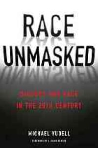 cover of the book Race Unmasked : Biology and Race in the Twentieth Century