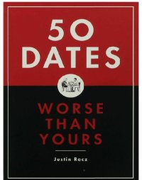 cover of the book 50 dates worse than yours