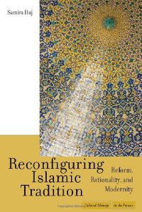 cover of the book Reconfiguring Islamic tradition : reform, rationality, and modernity