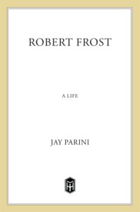 cover of the book Robert Frost: A Life