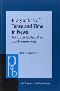 cover of the book Pragmatics of Tense and Time in News : From canonical headlines to online news texts