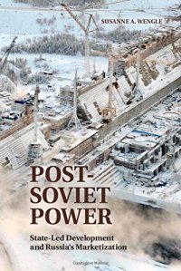 cover of the book Post-Soviet Power : State-led Development and Russia's Marketization