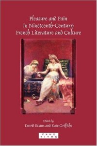 cover of the book Pleasure and pain in nineteenth-century French literature and culture