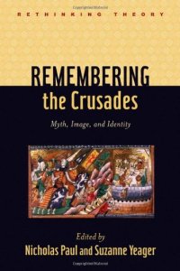 cover of the book Remembering the Crusades: Myth, Image, and Identity