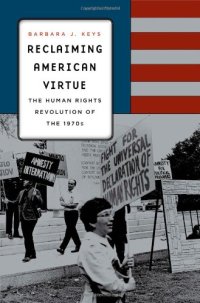 cover of the book Reclaiming American virtue : the human rights revolution of the 1970s