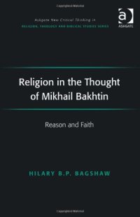 cover of the book Religion in the Thought of Mikhail Bakhtin: Reason and Faith