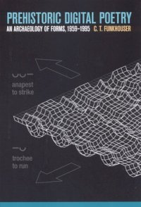 cover of the book Prehistoric digital poetry : an archaeology of forms, 1959-1995