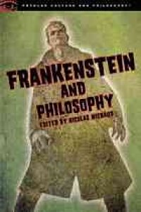 cover of the book Frankenstein and Philosophy : the Shocking Truth