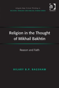 cover of the book Religion in the Thought of Mikhail Bakhtin: Reason and Faith