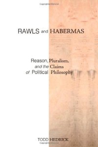 cover of the book Rawls and Habermas : reason, pluralism, and the claims of political philosophy