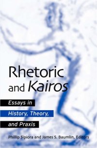 cover of the book Rhetoric and Kairos: Essays in History, Theory, and Praxis