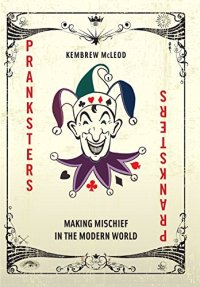 cover of the book Pranksters : making mischief in the modern world