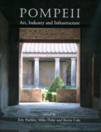 cover of the book Pompeii : art, industry, and infrastructure