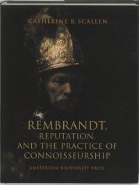 cover of the book Rembrandt, reputation, and the practice of connoisseurship