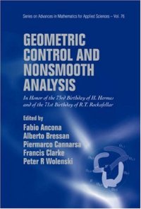 cover of the book Geometric control and nonsmooth analysis: in honor of the 73rd birthday of H. Hermes and of the 71st birthday of R.T. Rockafellar