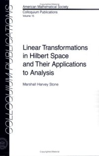 cover of the book Linear transformations in Hilbert space and their applications to analysis