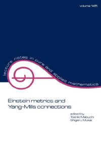 cover of the book Einstein metrics and Yang-Mills connections: proceedings of the 27th Taniguchi international symposium