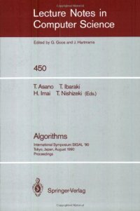 cover of the book Algorithms: International Symposium SIGAL '90 Tokyo, Japan, August 16–18, 1990 Proceedings