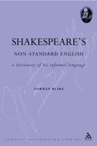 cover of the book Shakespeare's non-standard English : a dictionary of his informal language