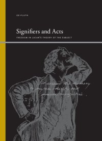 cover of the book Signifiers and Acts : Freedom in Lacan's Theory of the Subject