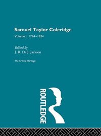 cover of the book The Collected Critical Heritage I: Samuel Taylor Coleridge: The Critical Heritage Volume 1 1794-1834