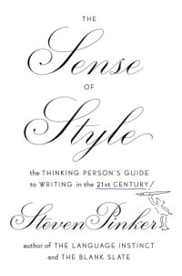 cover of the book The sense of style : the thinking person's guide to writing in the 21st century