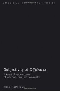 cover of the book Subjectivity of Différance: A Poiesis of Deconstruction of Subjectum, Deus, and Communitas