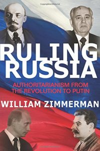 cover of the book Ruling Russia : authoritarianism from the revolution to Putin