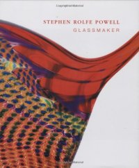 cover of the book Stephen Rolfe Powell : glassmaker