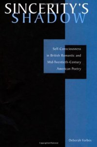 cover of the book Sincerity's shadow : self-consciousness in British romantic and mid-twentieth-century American poetry