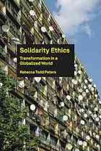 cover of the book Solidarity ethics : transformation in a globalized world