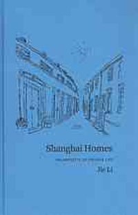 cover of the book Shanghai homes : palimpsests of private life