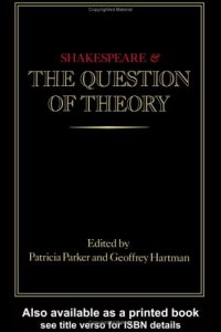 cover of the book Shakespeare and the question of theory