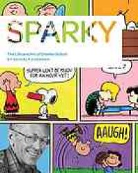 cover of the book Sparky : the life and art of Charles Schulz