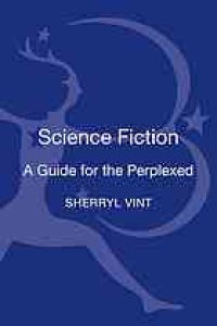 cover of the book Science fiction : a guide for the perplexed