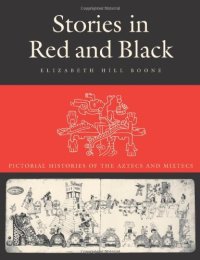 cover of the book Stories in red and black : pictorial histories of the Aztecs and Mixtecs