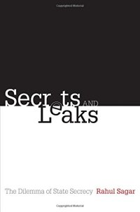 cover of the book Secrets and leaks : the dilemma of state secrecy