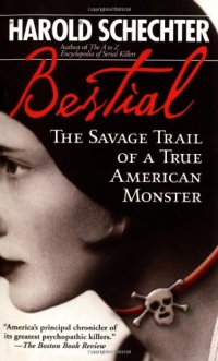 cover of the book Bestial : the savage trail of a true American monster